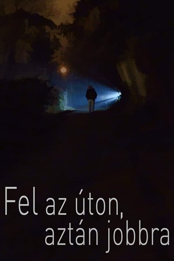 Fel az úton, aztán jobbra