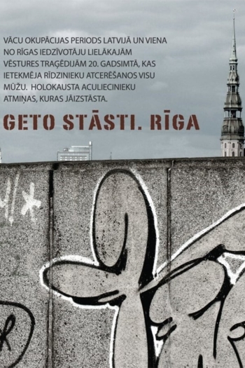 Ghetto Stories. Riga