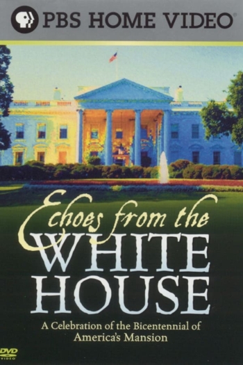 Echoes from the White House