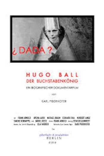 Hugo Ball - Der Buchstabenkönig