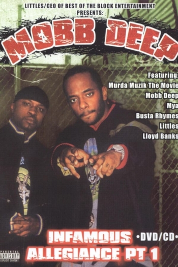 Mobb Deep: Infamous Allegiance: Part 1