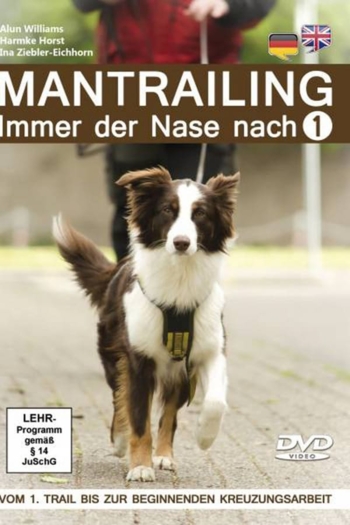 Mantrailing 1 - Immer der Nase nach