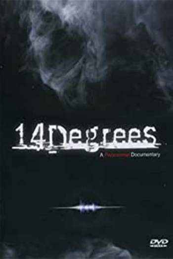 14 Degrees - a Paranormal Documentary