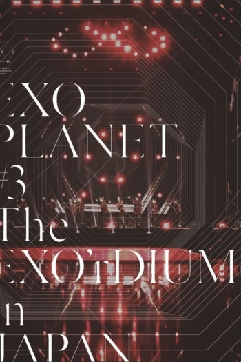 EXO Planet #3 The EXO'rDIUM in Japan