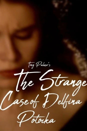 The Strange Case of Delphina Potocka