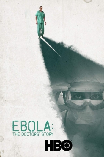 Ebola: The Doctors' Story