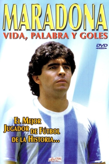 Maradona: Vida, Palabra y Goles
