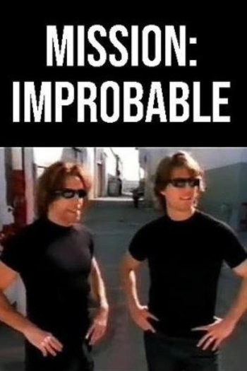 Mission: Improbable