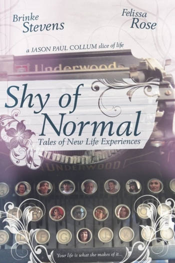 Shy of Normal: Tales of New Life Experiences