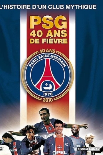 PSG : 40 ans de fièvre