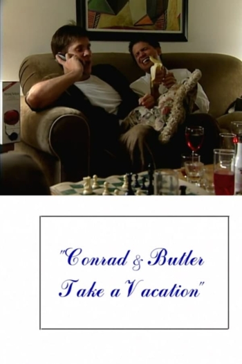 Conrad and Butler Take a Vacation