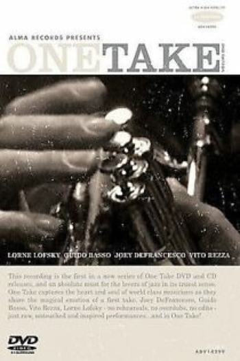 One Take: Vol. 1: Lorne Lofsky, Guido Basso, Joey DeFrancesco & Vito Rezza