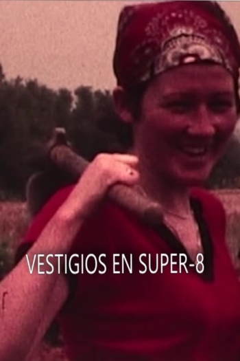 Vestigios en super-8: una crónica amateur de los años del cambio