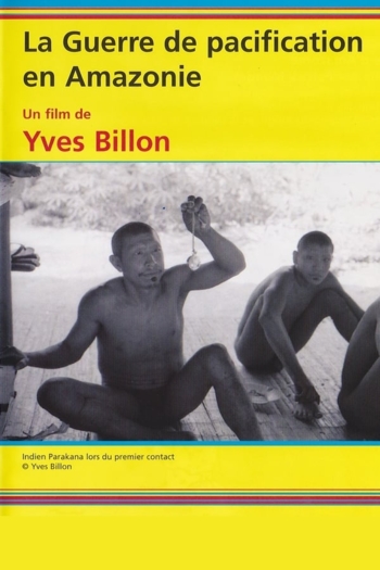 La guerre de pacification en Amazonie