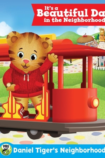 Daniel Tiger's Neighborhood: It's a Beautiful Day in the Neighborhood