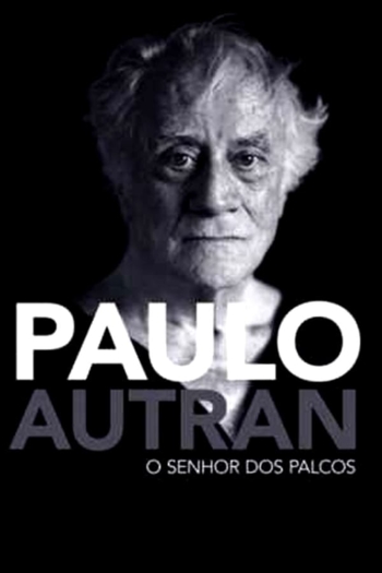 Paulo Autran – O Senhor dos Palcos