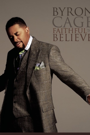 Byron Cage: Faithful To Believe
