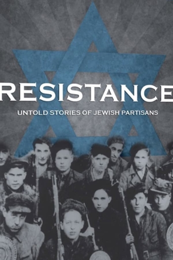 Resistance: Untold Stories of Jewish Partisans