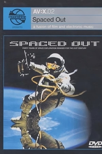 Moonshine Movies Presents AV:X.02 - Spaced Out