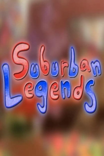 Suburban Legends