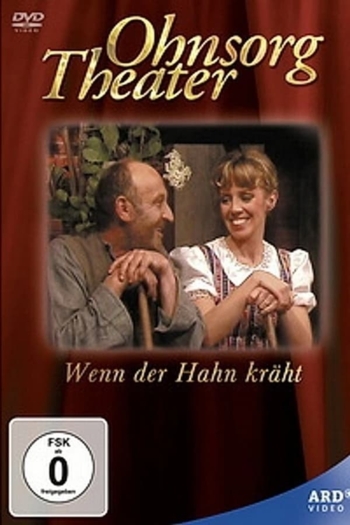 Ohnsorg Theater - Wenn der Hahn kräht