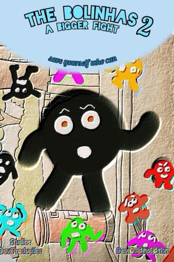 The Bolinhas 2 - A Bigger Fight
