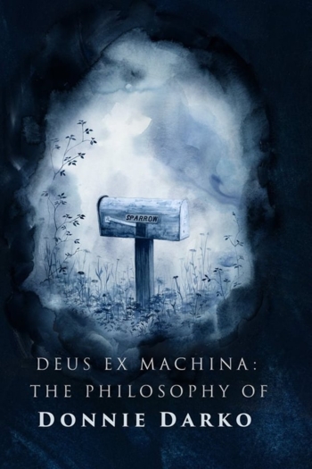 Deus ex Machina: The Philosophy of 'Donnie Darko'