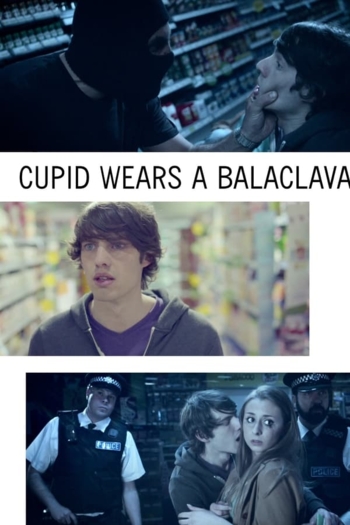 Cupid Wears a Balaclava