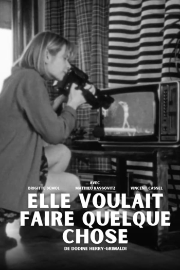 Elle voulait faire quelque chose