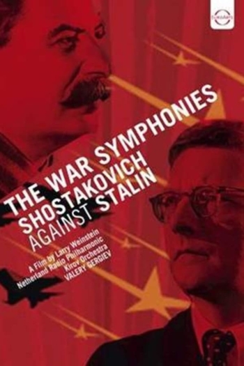 The War Symphonies: Shostakovich Against Stalin