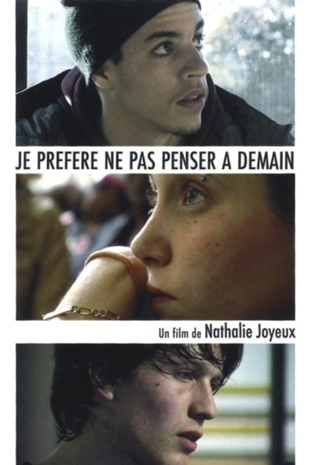 Je préfère ne pas penser à demain