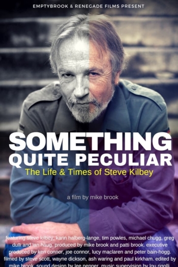 Something Quite Peculiar: The Life and Times of Steve Kilbey