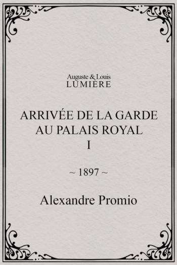 Arrivée de la garde au palais royal, I