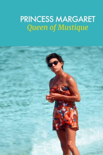 Princess Margaret: Queen of Mustique
