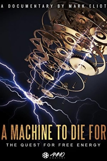 A Machine to Die For: The Quest for Free Energy