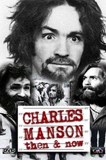 Charles Manson Then & Now