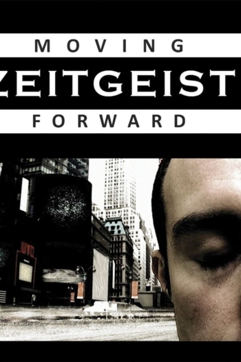 Zeitgeist: Moving Forward