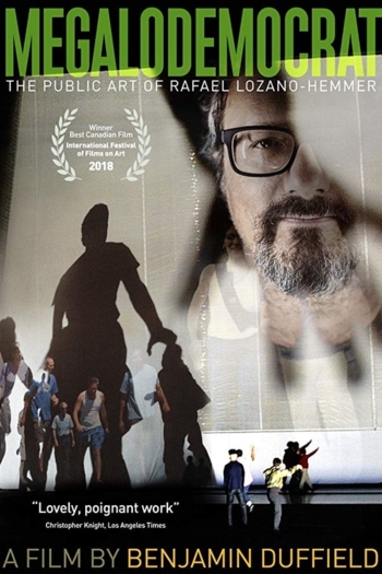 Megalodemocrat: The Public Art of Rafael Lozano-Hemmer
