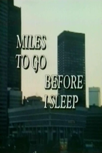 Miles To Go Before I Sleep