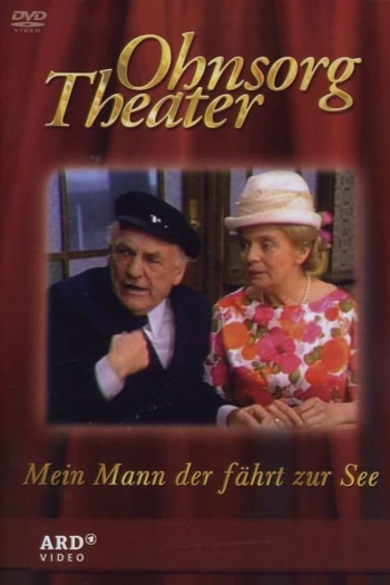 Ohnsorg Theater - Mein Mann der fährt zur See
