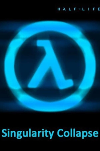 Half-Life: Singularity Collapse