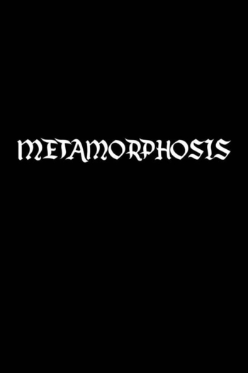 Metamorphosis