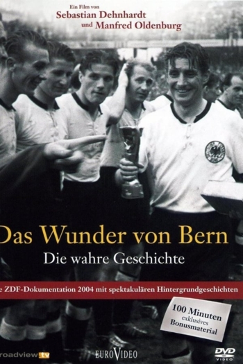 Das Wunder von Bern - Die wahre Geschichte