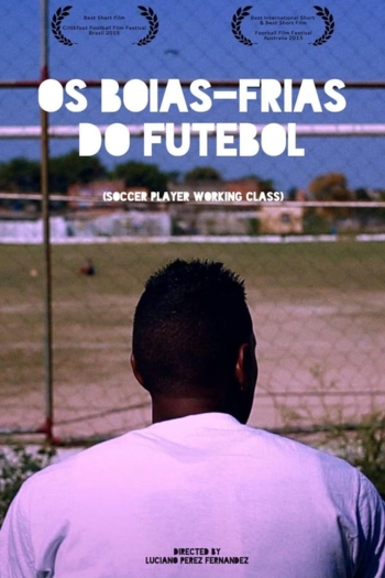Os Boias-Frias do Futebol