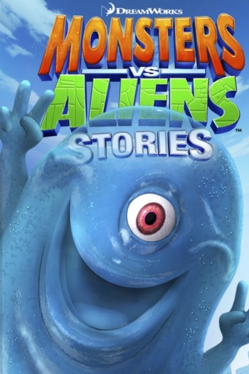 Monsters vs Aliens Stories