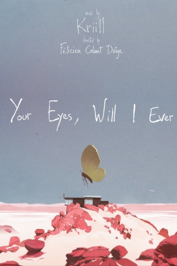 Your Eyes, Will I Ever