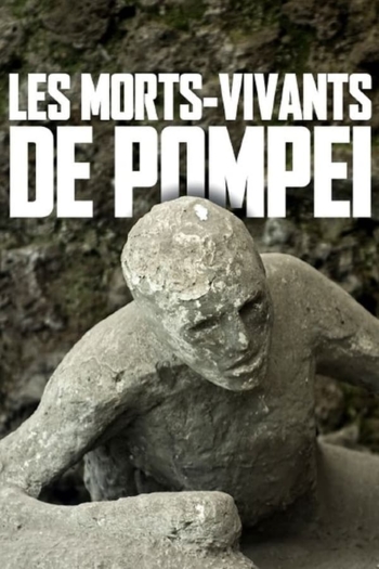Les morts-vivants de Pompéi