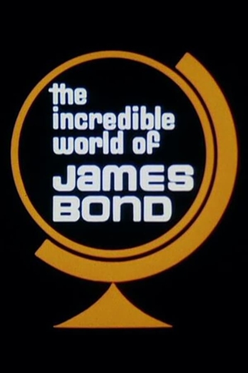 The Incredible World of James Bond