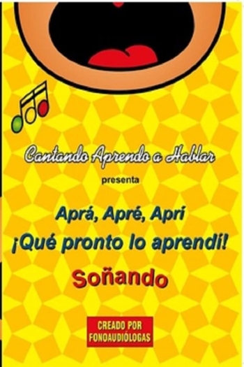 Cantando Aprendo a Hablar - Aprá Apré Aprí - Soñando