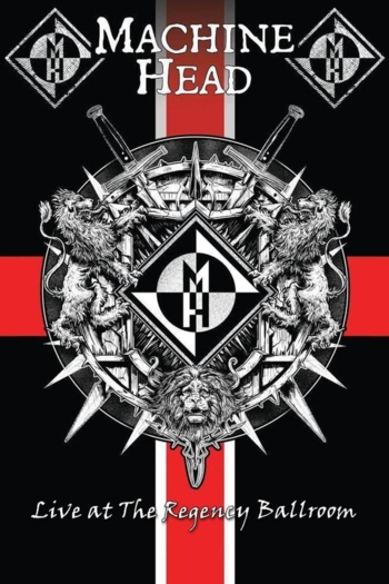 Machine Head - Live At The Regency Ballroom